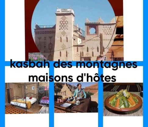 KASBAH DES MONTAGNS maisons d'hôtes la vallée des roses